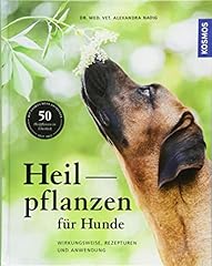 Heilpflanzen hunde wirkungswei gebraucht kaufen  Wird an jeden Ort in Deutschland