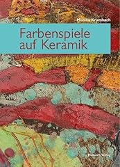 Farbenspiele keramik farben gebraucht kaufen  Wird an jeden Ort in Deutschland