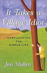 Takes village idiot for sale  Delivered anywhere in USA 