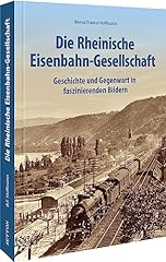 Eisenbahngeschichte rheinische gebraucht kaufen  Wird an jeden Ort in Deutschland
