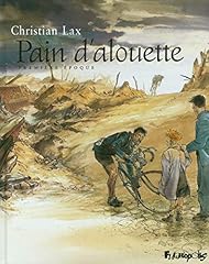Pain alouette époque d'occasion  Livré partout en France