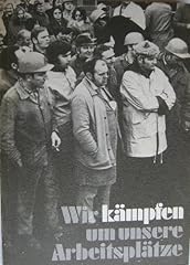 Wir kämpfen arbeitsplätze gebraucht kaufen  Wird an jeden Ort in Deutschland