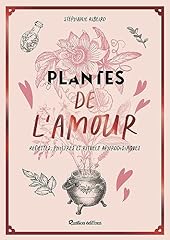 Plantes amour recettes d'occasion  Livré partout en France