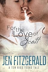 For the Love of Scott (A Ten Rigs Texas Tale Book 1) for sale  Delivered anywhere in Canada