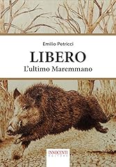 Libero ultimo maremmano usato  Spedito ovunque in Italia 