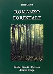 Romanzo forestale. boschi usato  Spedito ovunque in Italia 