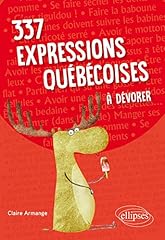 337 expressions québécoises d'occasion  Livré partout en France