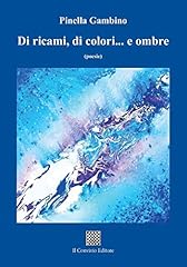 Ricami colori... e usato  Spedito ovunque in Italia 