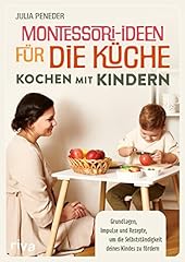 Montessori ideen küche gebraucht kaufen  Wird an jeden Ort in Deutschland