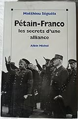 Pétain franco secrets d'occasion  Livré partout en France