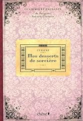 Grimoire enchanté desserts d'occasion  Livré partout en Belgiqu