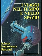 Viaggi nel tempo usato  Spedito ovunque in Italia 