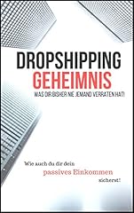 Dropshipping geheimnis dir gebraucht kaufen  Wird an jeden Ort in Deutschland