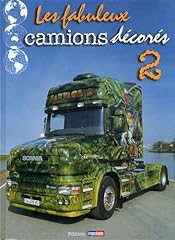 Fabuleux camions décorés d'occasion  Livré partout en France