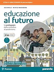 Educazione futuro. pedagogia usato  Spedito ovunque in Italia 