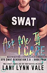 Ask Me If I Care (SWAT Generation 2.0 Book 4) for sale  Delivered anywhere in UK