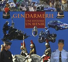 Gendarmerie histoire avenir d'occasion  Livré partout en France
