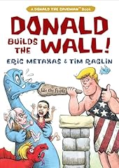Donald builds wall for sale  Delivered anywhere in USA 