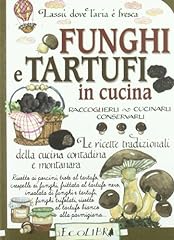 Funghi tartufi cucina. usato  Spedito ovunque in Italia 