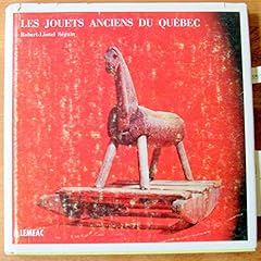 Jouets anciens quebec d'occasion  Livré partout en France