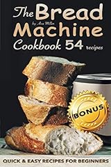 The Bread Machine Cookbook: Quick and easy recipes d'occasion  Livré partout en France