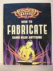 Fabricate damn near for sale  Delivered anywhere in USA 