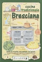 Cucina tradizionale bresciana. usato  Spedito ovunque in Italia 