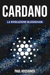 Cardano rivoluzione blockchain usato  Spedito ovunque in Italia 