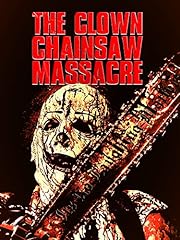 Clown chainsaw massacre for sale  Delivered anywhere in UK