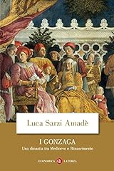 Gonzaga una dinastia usato  Spedito ovunque in Italia 