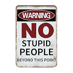 Warning stupid people for sale  Delivered anywhere in USA 