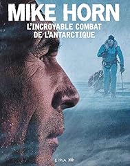Mike horn incroyable d'occasion  Livré partout en France
