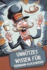 Unnützes wissen eisenbahn gebraucht kaufen  Wird an jeden Ort in Deutschland
