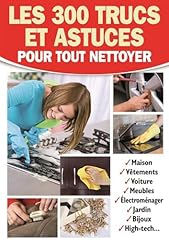 300 trucs astuces d'occasion  Livré partout en Belgiqu
