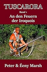 Tuscarora den feuern gebraucht kaufen  Wird an jeden Ort in Deutschland