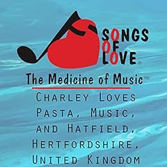 Charley Loves Pasta, Music, and Hatfield, Hertfordshire, for sale  Delivered anywhere in UK