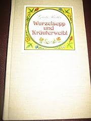 Wurzelsepp kräuterweibl schat gebraucht kaufen  Wird an jeden Ort in Deutschland