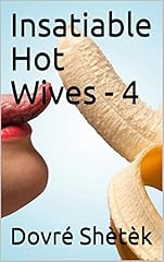 Insatiable hot wives for sale  Delivered anywhere in UK