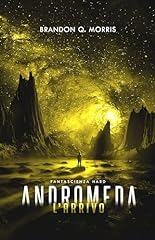 Andromeda arrivo fantascienza usato  Spedito ovunque in Italia 