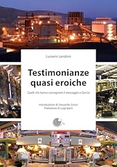 Testimonianze quasi eroiche. usato  Spedito ovunque in Italia 