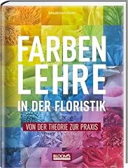 Farbenlehre floristik theorie gebraucht kaufen  Wird an jeden Ort in Deutschland