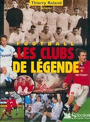 Football clubs legende d'occasion  Livré partout en Belgiqu