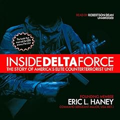 Inside Delta Force: The Story of America’s Elite Counterterrorist for sale  Delivered anywhere in USA 