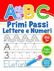 ABC Primi Passi Lettere e Numeri: Libro di attività per bambini età 3+. Ricalcare lettere e numeri. Impara a scrivere l'alfabeto. usato  Spedito ovunque in Italia 