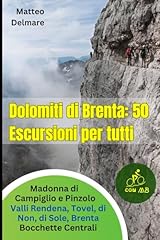 Dolomiti brenta escursioni usato  Spedito ovunque in Italia 