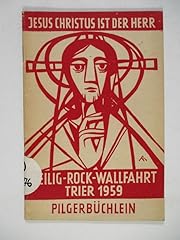 Heilig rock wallfahrt gebraucht kaufen  Wird an jeden Ort in Deutschland