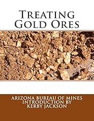 Treating gold ores for sale  Delivered anywhere in UK