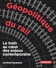 Géopolitique rail train d'occasion  Livré partout en Belgiqu