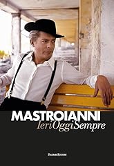 Mastroianni. ieri oggi usato  Spedito ovunque in Italia 