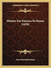 Histoire faiences rouen d'occasion  Livré partout en France